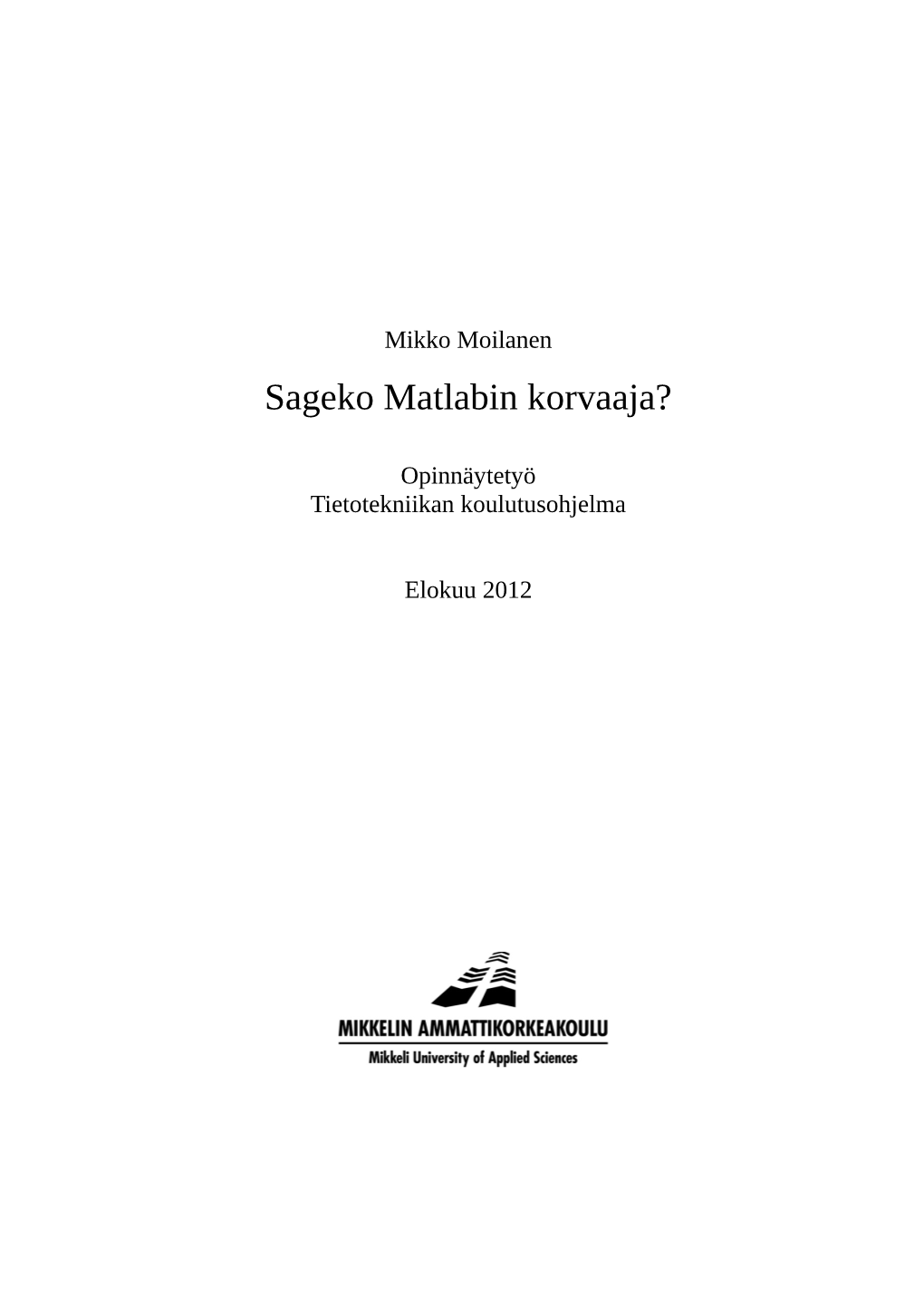 Sageko Matlabin Korvaaja?