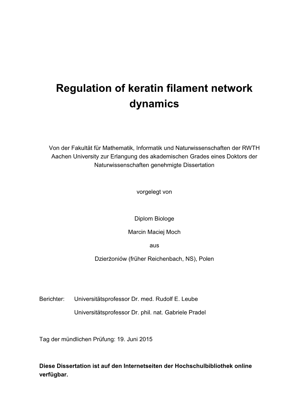 Regulation of Keratin Filament Network Dynamics