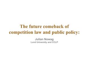 The Future Comeback of Competition Law and Public Policy