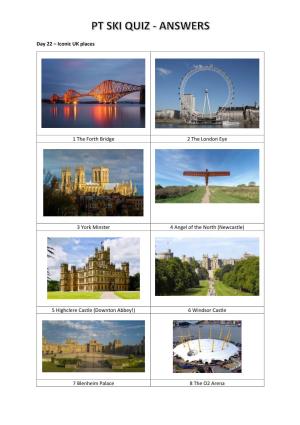Day 22 – Iconic UK Places 1 the Forth Bridge 2 the London Eye 3 York Minster 4 Angel of the North (Newcastle) 5 Highclere Cast