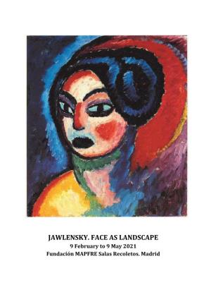 Press Kit Jawlensky. the Landscape of the Face