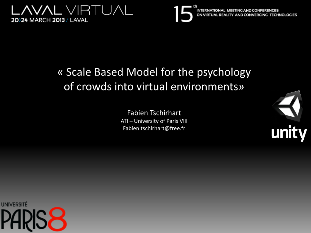 Scale Based Model for the Psychology of Crowds Into Virtual Environments»