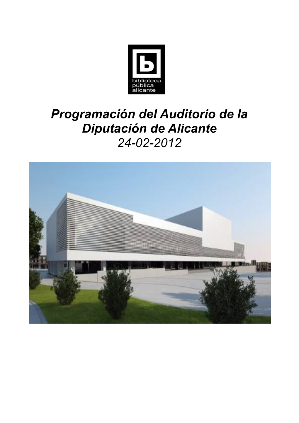 Programación Del Auditorio De La Diputación De Alicante 24-02-2012 ■ Viernes, 24 De Febrero De 2012
