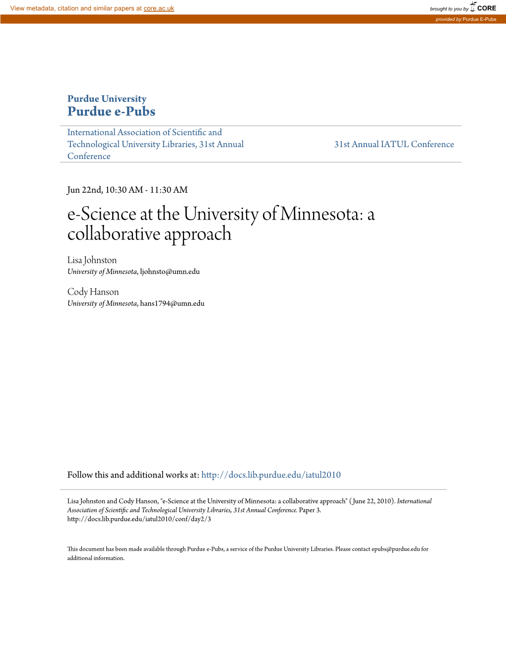 E-Science at the University of Minnesota: a Collaborative Approach Lisa Johnston University of Minnesota, Ljohnsto@Umn.Edu