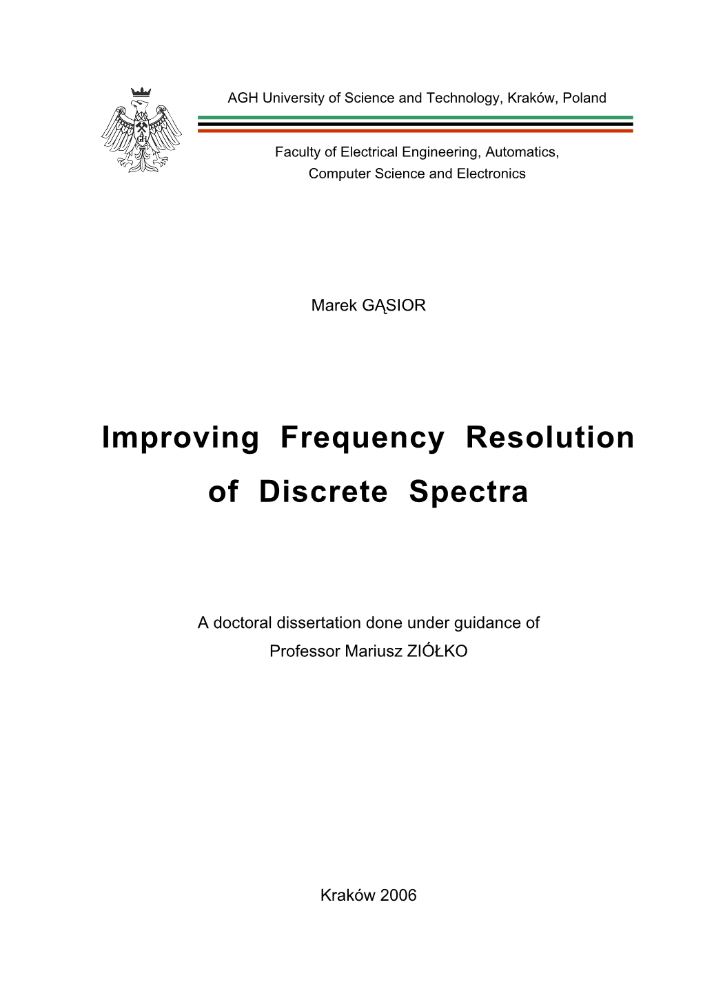 Improving Frequency Resolution of Discrete Spectra