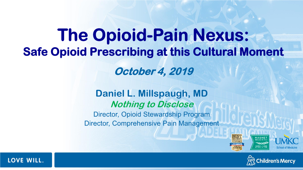 The Opioid-Pain Nexus: Safe Opioid Prescribing at This Cultural Moment October 4, 2019