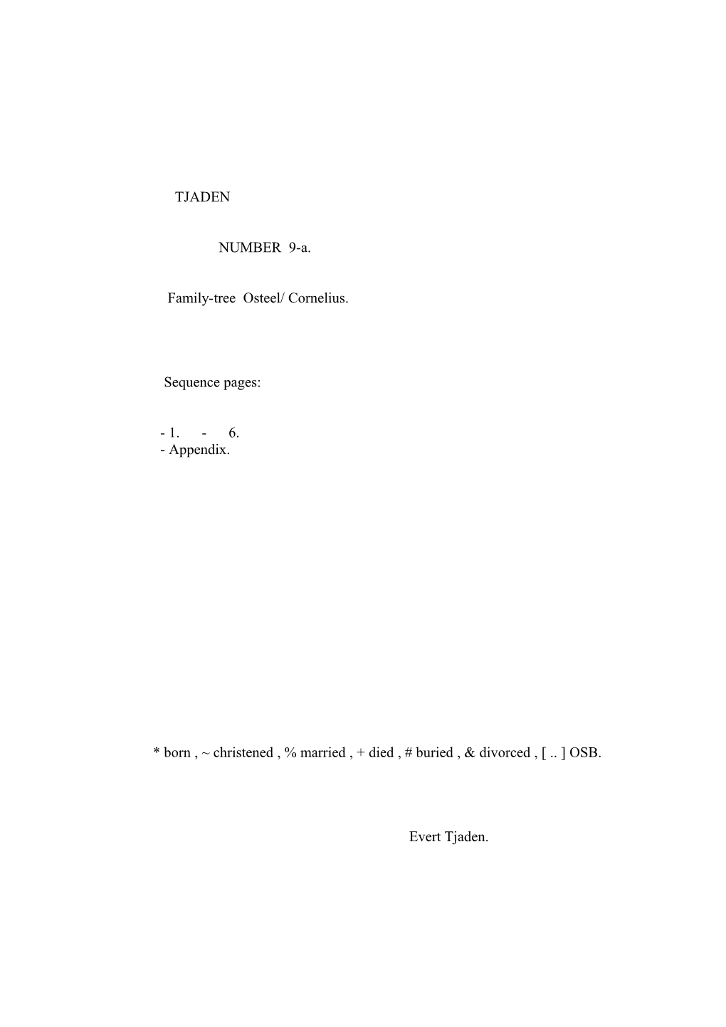 TJADEN NUMBER 9-A. Family-Tree Osteel/ Cornelius. Sequence Pages