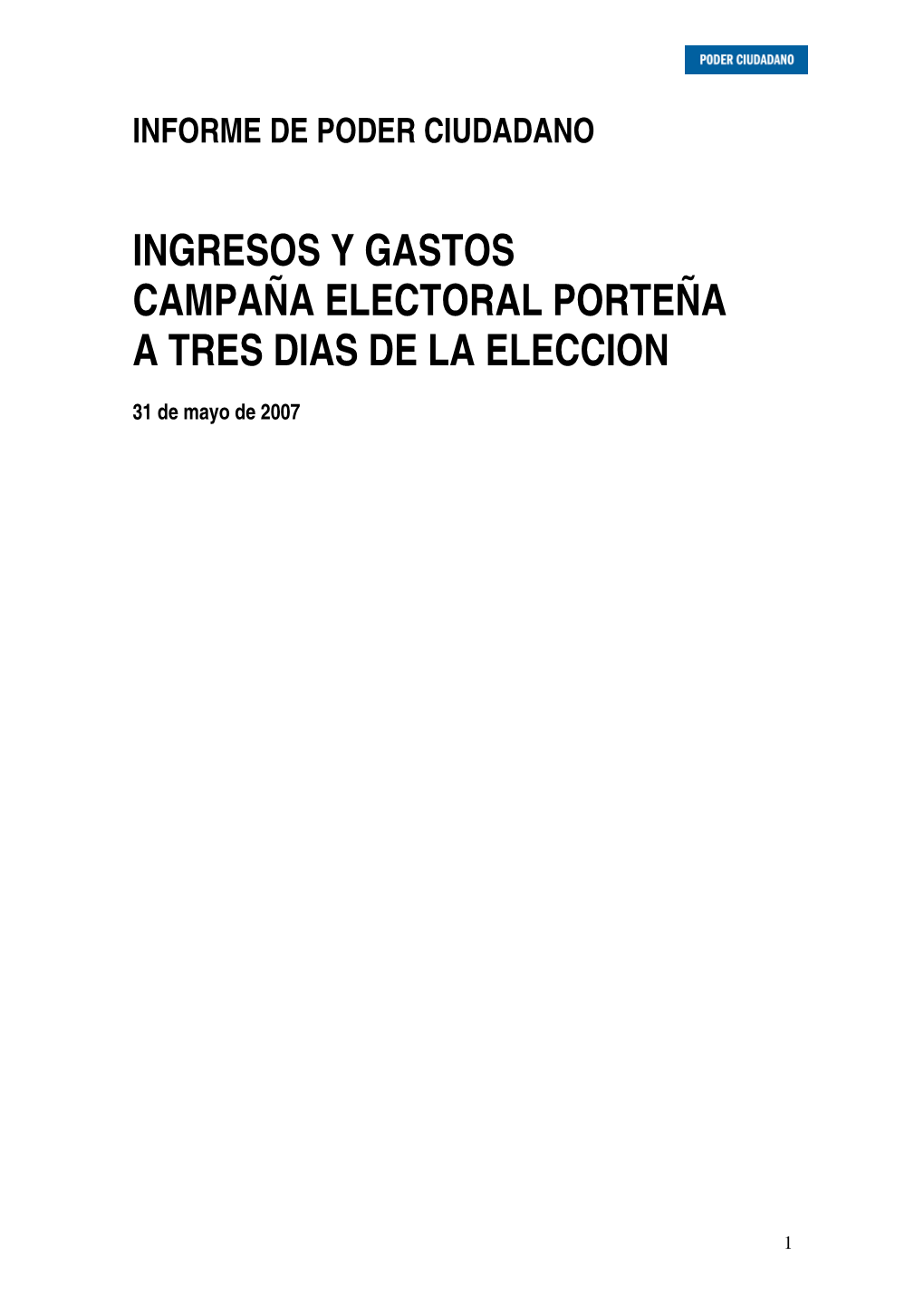 Informe De Poder Ciudadano Ingresos Y Gastos Campaña Electoral Porteña a Tres Dias De La Eleccion