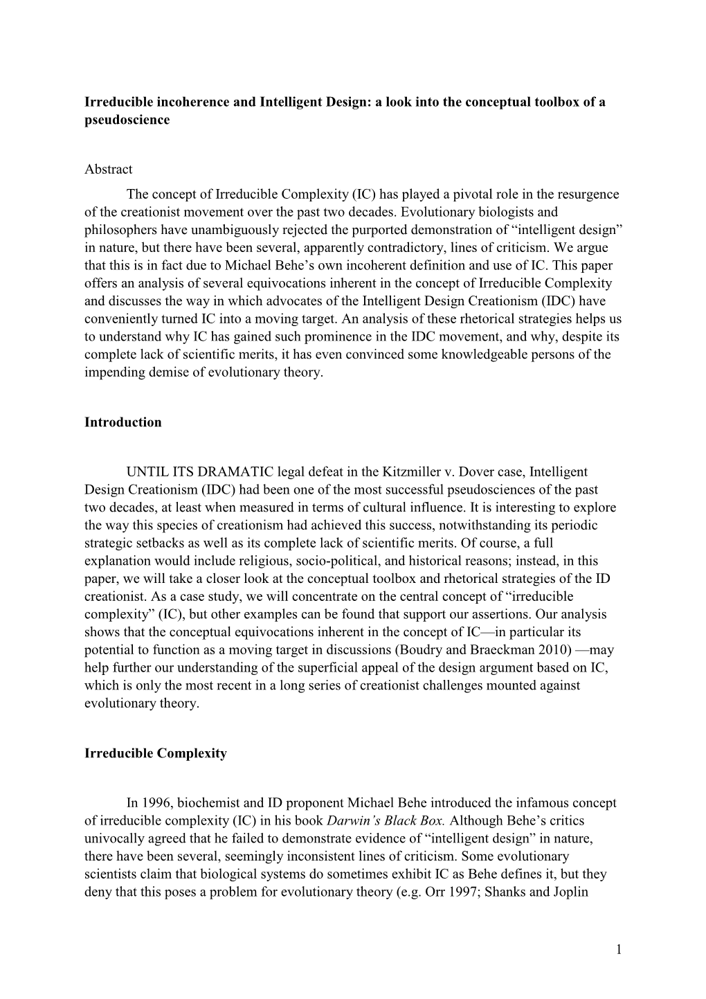 Irreducible Complexity (IC) Has Played a Pivotal Role in the Resurgence of the Creationist Movement Over the Past Two Decades