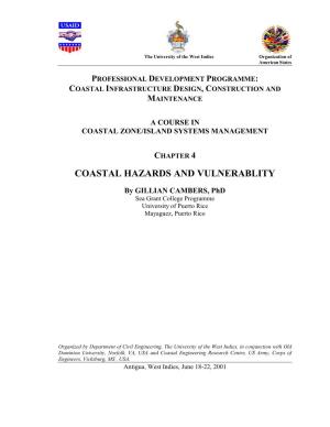 Coastal Hazards and Vulnerability 4-1 by Gillian Cambers Coastal Zone/Island Systems Management CDCM Professional Development Programme, 2001
