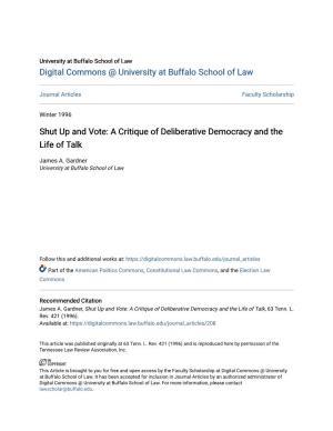 Shut up and Vote: a Critique of Deliberative Democracy and the Life of Talk