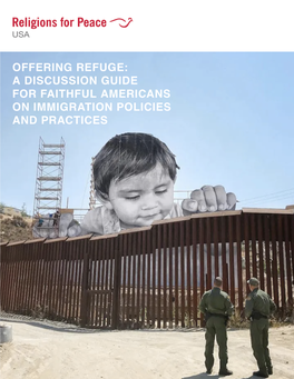 A Discussion Guide for Faithful Americans on Immigration Policies and Practices Table of Contents
