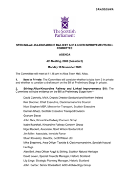 SAK/S2/03/4/A STIRLING-ALLOA-KINCARDINE RAILWAY and LINKED IMPROVEMENTS BILL COMMITTEE AGENDA 4Th Meeting, 2003 (Session 2) Mond