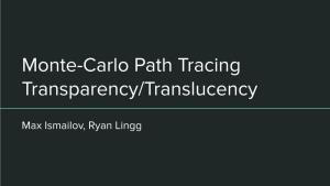 Monte-Carlo Path Tracing Transparency/Translucency