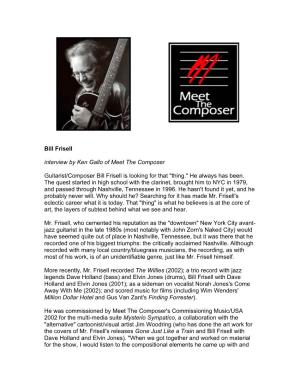 Bill Frisell Interview by Ken Gallo of Meet the Composer Guitarist/Composer Bill Frisell Is Looking for That "Thing."