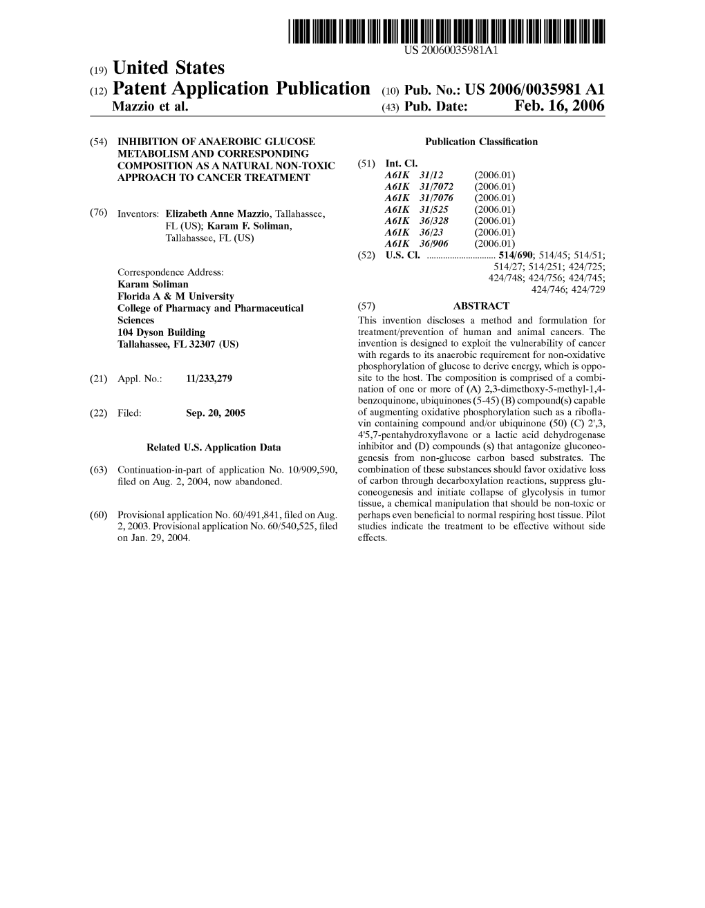 (12) Patent Application Publication (10) Pub. No.: US 2006/0035981 A1 Mazzio Et Al