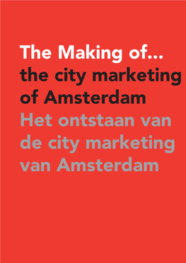 The Making of the City Marketing of Amsterdam I Amsterdam Toekomst, Over De Richting Die Amsterdam Area Uitmoet, Proud Flag on the Ship