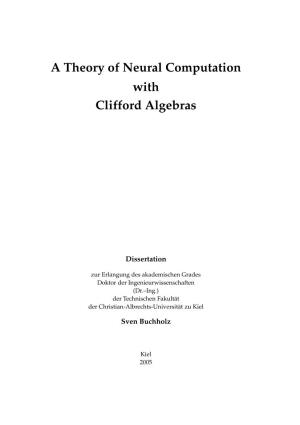 A Theory of Neural Computation with Clifford Algebras