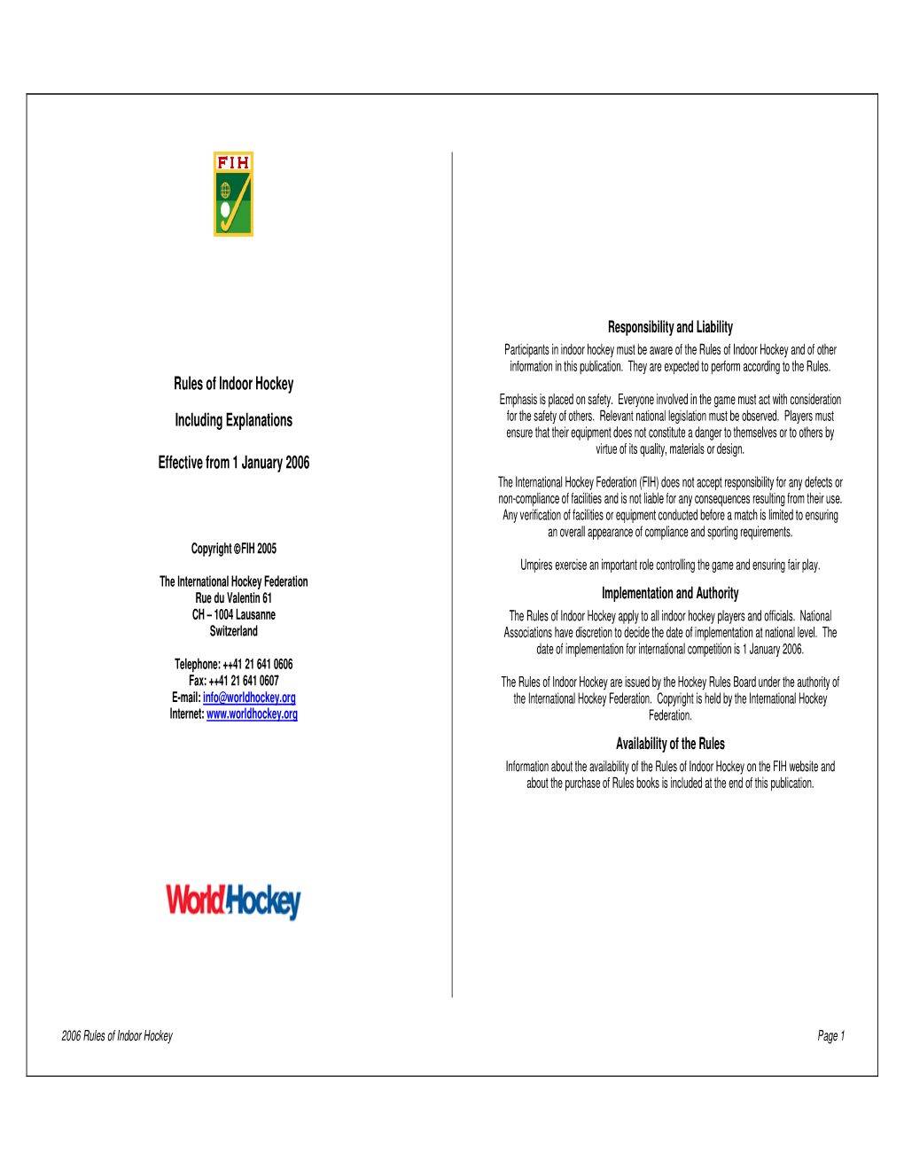 Rules of Indoor Hockey Including Explanations Effective from 1 January 2006