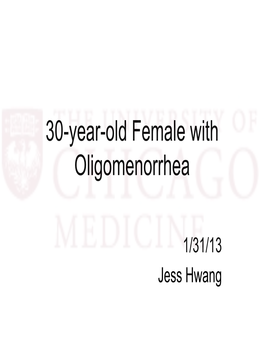 30-Year-Old Female with Oligomenorrhea