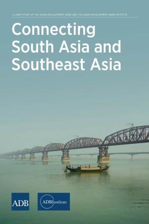 Connecting South Asia and Southeast Asia Connecting South Asia and Southeast Asia