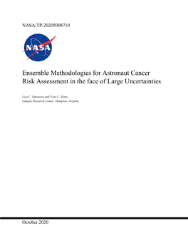 Ensemble Methodologies for Astronaut Cancer Risk Assessment in the Face of Large Uncertainties
