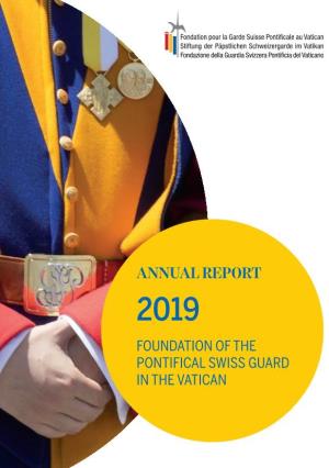 Annual Report Foundation of the Pontifical Swiss Guard in the Vatican 2019