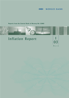 Inflation Report 1/2003 Monetary Policy in Norway