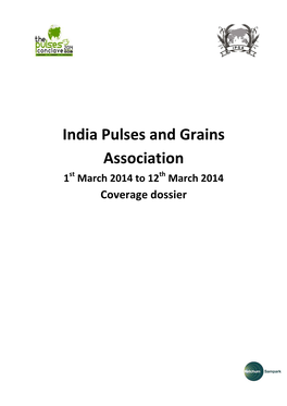 India Pulses and Grains Association 1St March 2014 to 12Th March 2014 Coverage Dossier