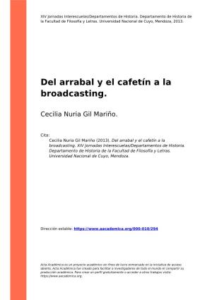 Del Arrabal Y El Cafetín a La Broadcasting