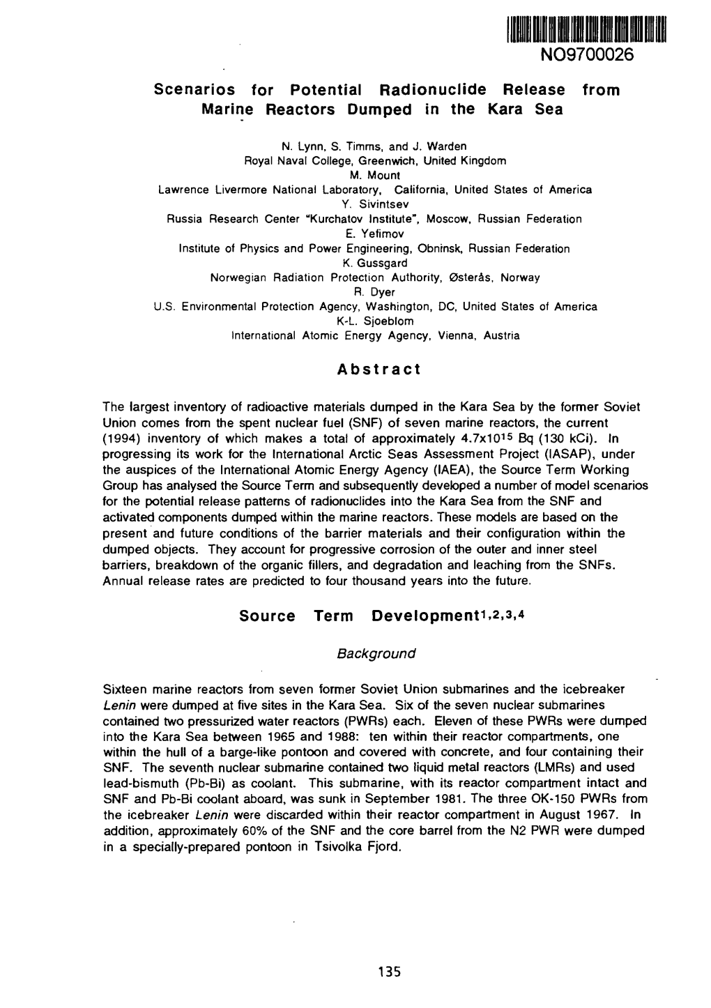 NO9700026 Scenarios for Potential Radionuclide Release from Marine Reactors Dumped in the Kara Sea Abstract Source Term Developm