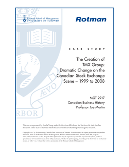 The Creation of TMX Group: Dramatic Change on the Canadian Stock Exchange Scene – 1999 to 2008