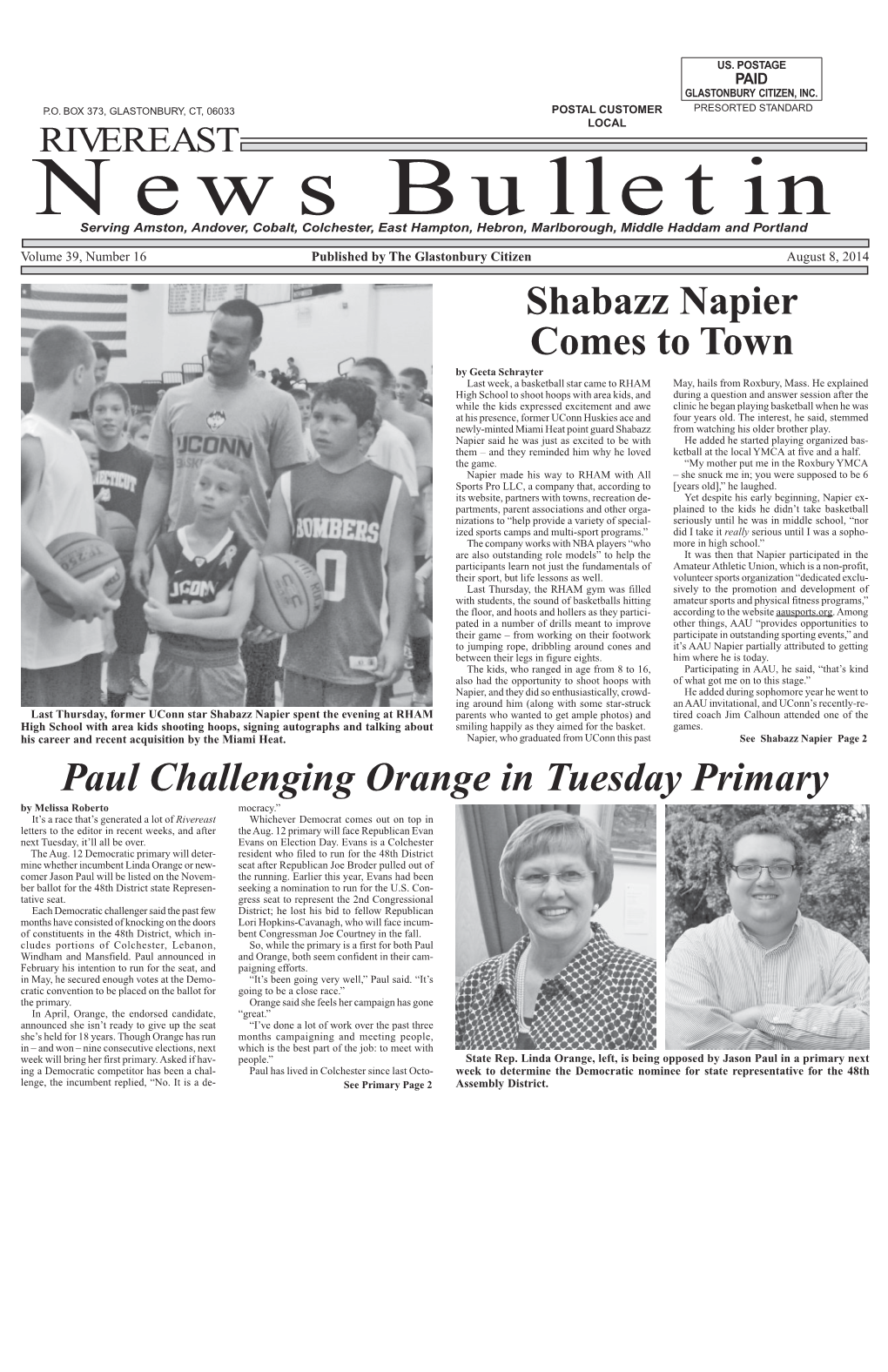 August 8, 2014 Shabazz Napier Comes to Town by Geeta Schrayter Last Week, a Basketball Star Came to RHAM May, Hails from Roxbury, Mass