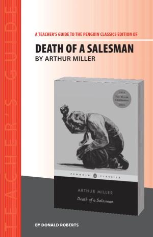 DEATH of a SALESMAN 10/20/16 10:42AM 2 a Teacher’S Guide to Death of a Salesman by Arthur Miller