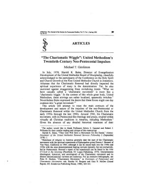 89 ARTICLES "The Charismatic Wiggle": United Methodism's Twentieth-Century Neo-Pentecostal Impulses Michael T. Girolim