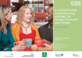 A Mental Health Commissioning Strategy for Devon, Plymouth and Torbay 2014-2017