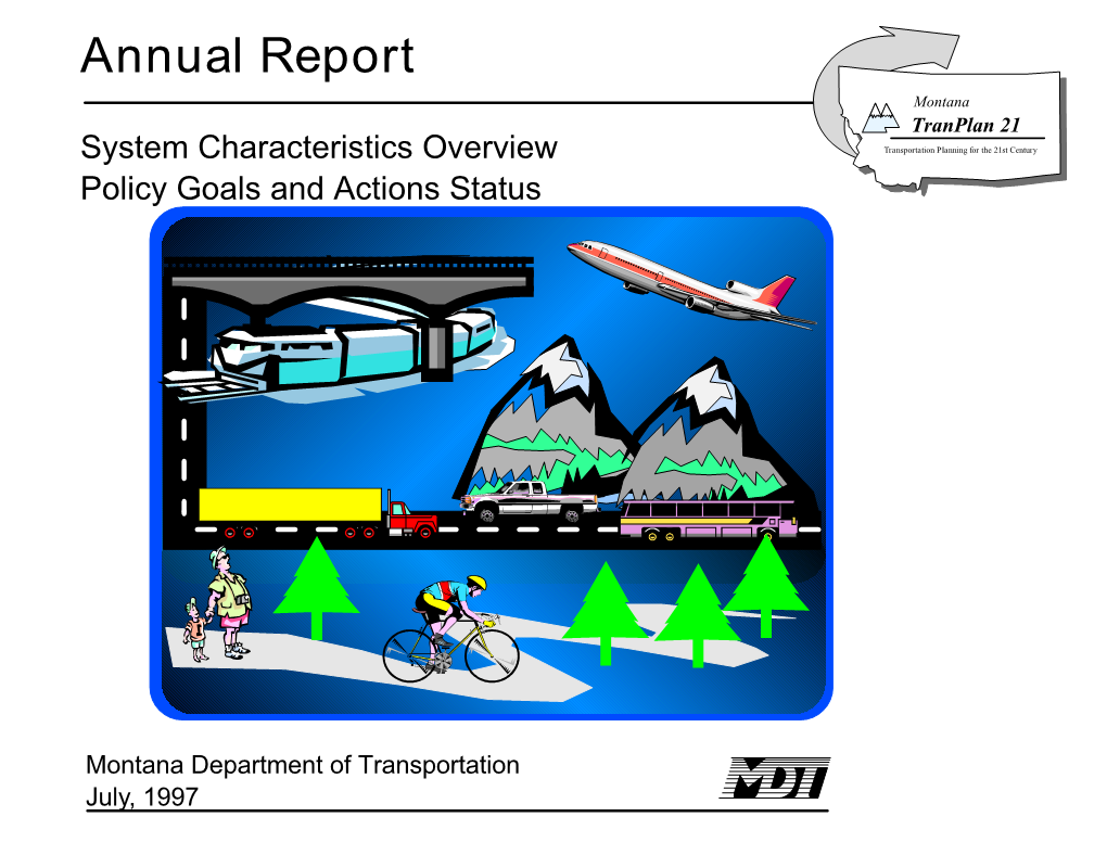 Annual Report Montana Tranplan 21 System Characteristics Overview Transportation Planning for the 21St Century Policy Goals and Actions Status