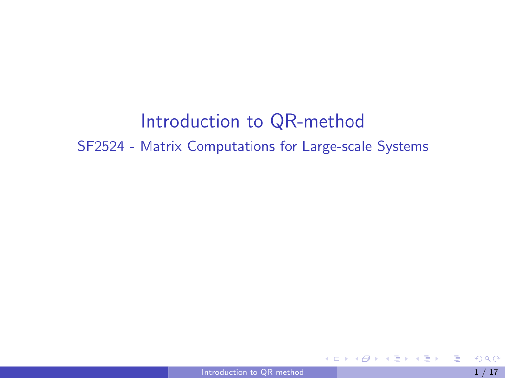Introduction to QR-Method SF2524 - Matrix Computations for Large-Scale Systems