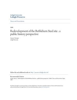 Redevelopment of the Bethlehem Steel Site : a Public History Perspective Amey J