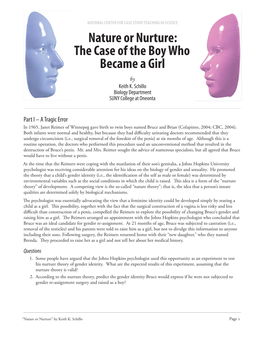 David Reimer Seems to Refute the Nurture Theory; That Is, the Idea That Gender Identity Is Due Solely to Social Eff Ects