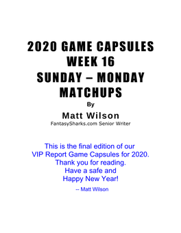 2020 GAME CAPSULES WEEK 16 SUNDAY – MONDAY MATCHUPS by Matt Wilson Fantasysharks.Com Senior Writer