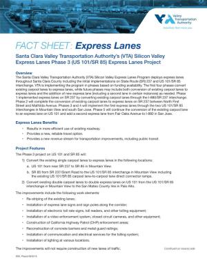 FACT SHEET: Express Lanes Santa Clara Valley Transportation Authority’S (VTA) Silicon Valley Express Lanes Phase 3 (US 101/SR 85) Express Lanes Project