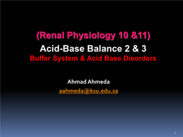 (Renal Physiology 10 &11) Acid-Base Balance 2 & 3