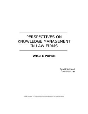 Perspectives on Knowledge Management in Law Firms