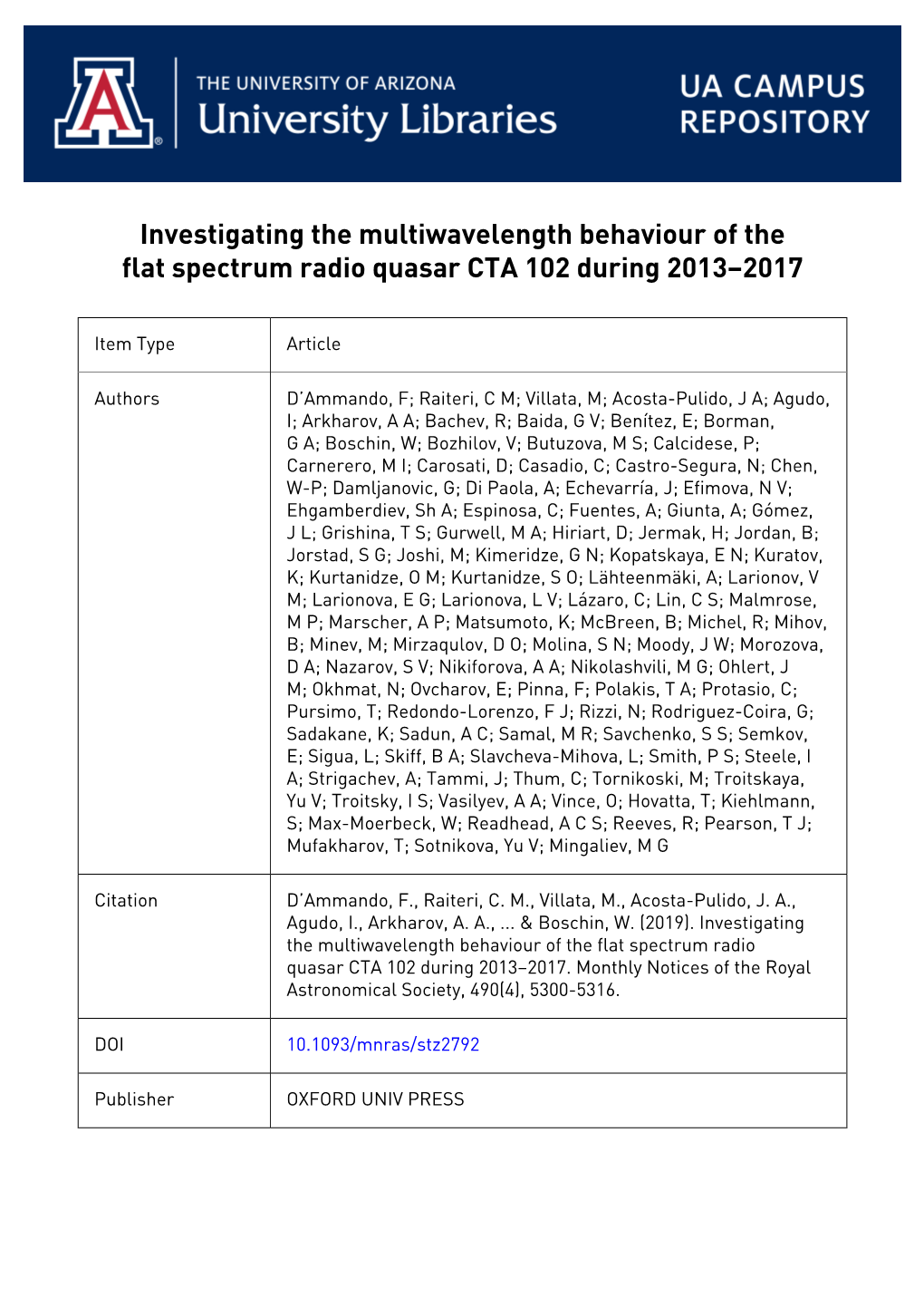 Investigating the Multiwavelength Behaviour of the Flat Spectrum Radio Quasar CTA 102 During 2013–2017