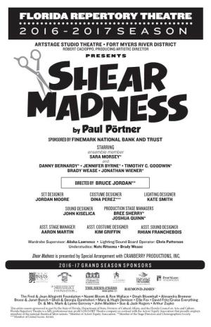 Shear Madness Is Presented by Special Arrangement with CRANBERRY PRODUCTIONS, INC