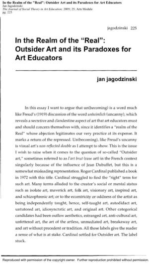 Outsider Art and Its Paradoxes for Art Educators Jan Jagodzinski the Journal of Social Theory in Art Education; 2005; 25; Arts Module Pg