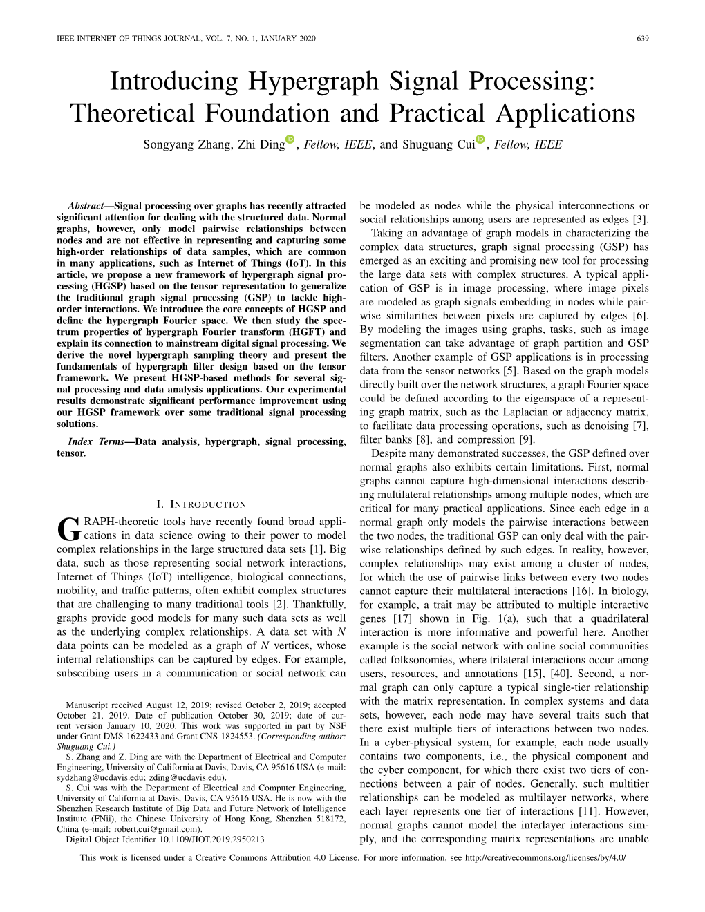 Introducing Hypergraph Signal Processing: Theoretical Foundation and Practical Applications Songyang Zhang, Zhi Ding , Fellow, IEEE, and Shuguang Cui , Fellow, IEEE