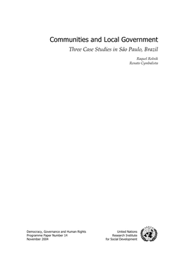 Communities and Local Government: Three Case Studies in São Paulo, Brazil Raquel Rolnik and Renato Cymbalista