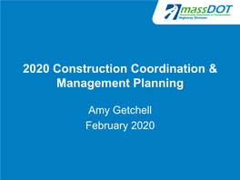 2020 Construction Coordination & Management Planning Report to The